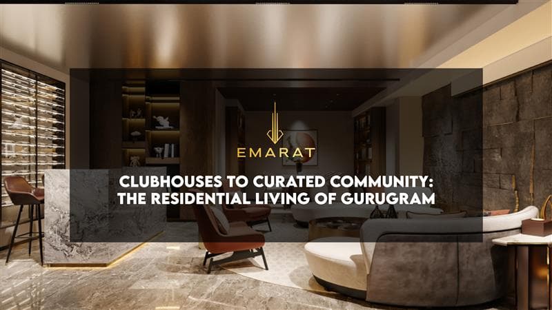 Clubhouses to Curated Community: The Residential Living of Gurugram