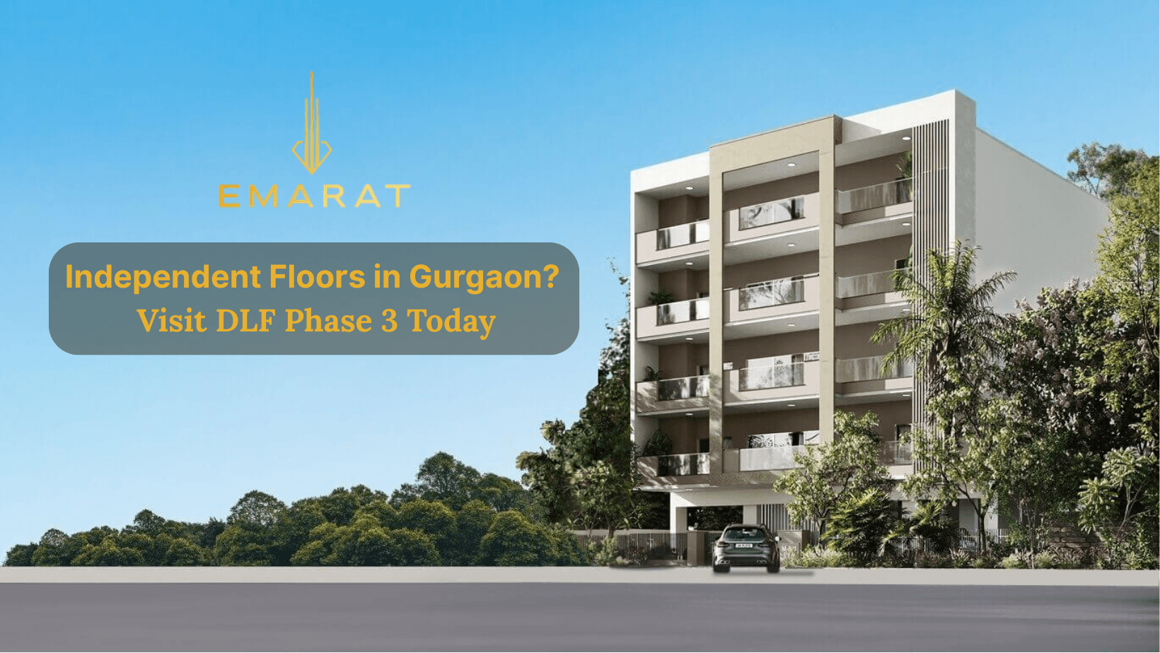 Independent Floors in Gurgaon? Visit DLF Phase 3 Today