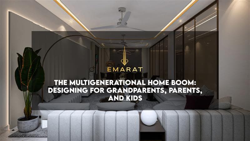 The Multigenerational Home Boom: Designing for Grandparents, Parents, and Kids